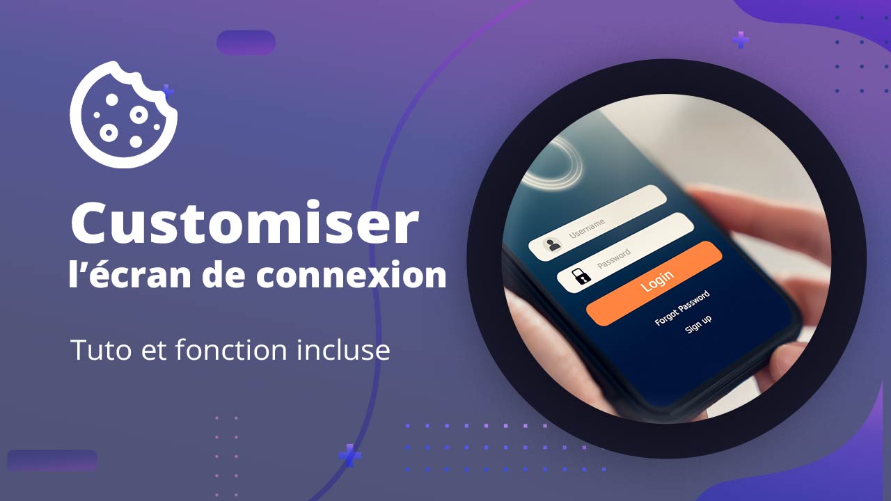 4 solutions pour personnaliser votre écran de connexion